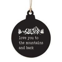 Love You To Mountains Ornament