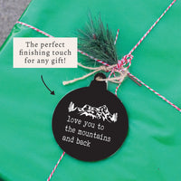 Love You To Mountains Ornament