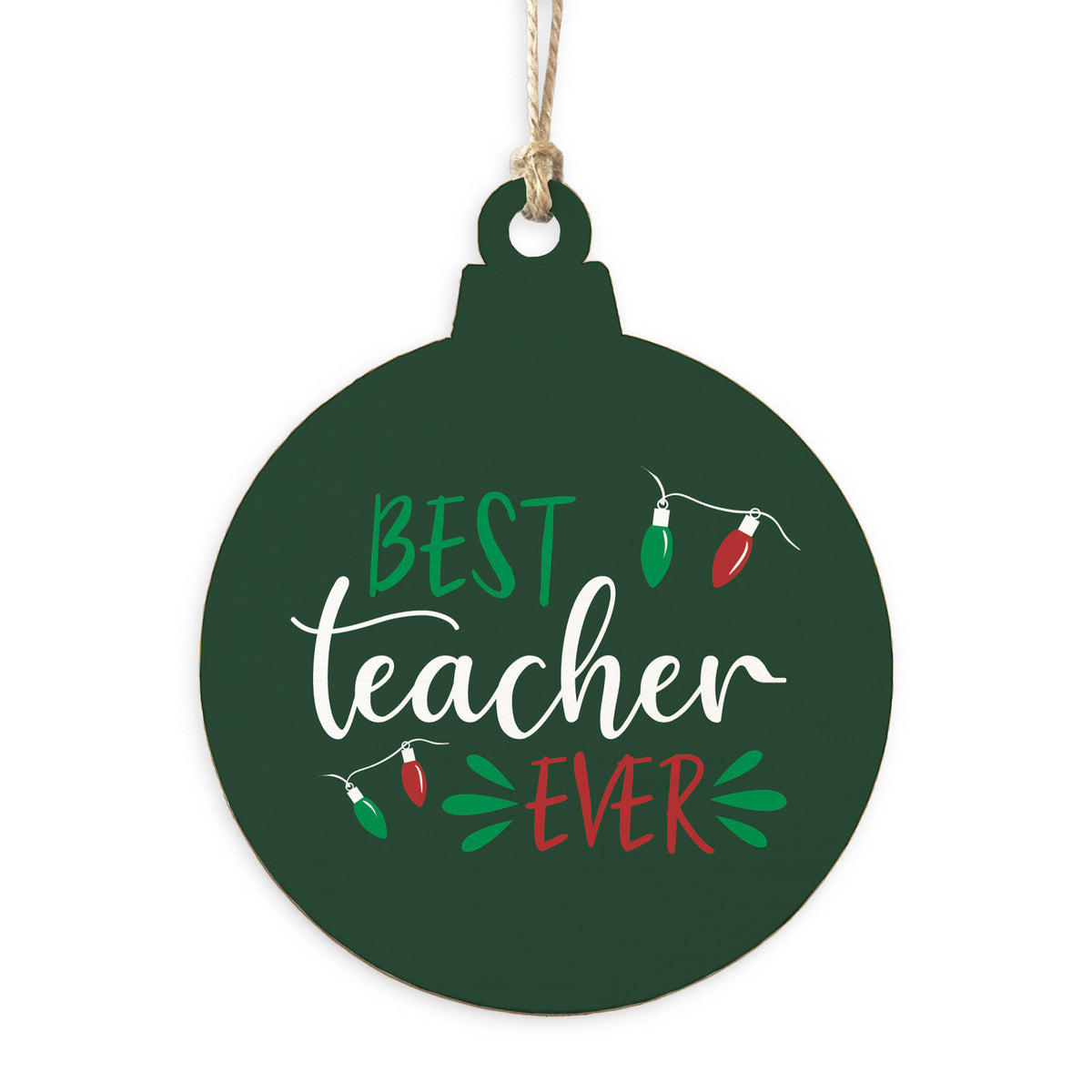 Best Teacher Ever Ornament