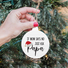 Load image into Gallery viewer, Just Ask Papa Bulb Ornament
