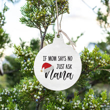 Load image into Gallery viewer, Just Ask Nana Bulb Ornament
