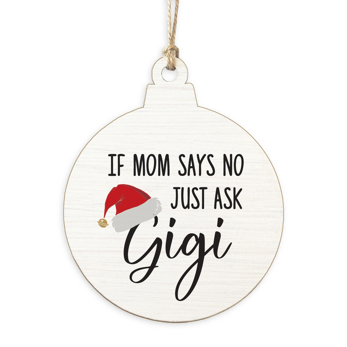 Just Ask Gigi Ornament