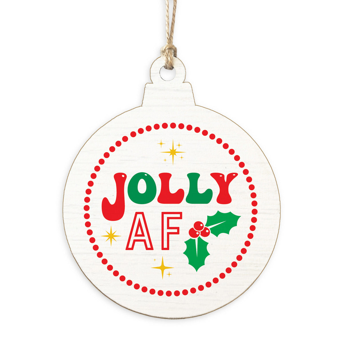 Jolly AF Ornament