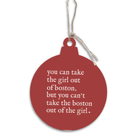 Can't Take the Boston Out Ornament