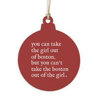 Can't Take The Girl Out Of Boston Ornament