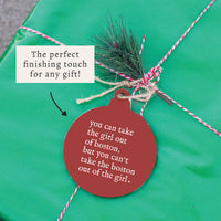 Can't Take The Girl Out Of Boston Ornament