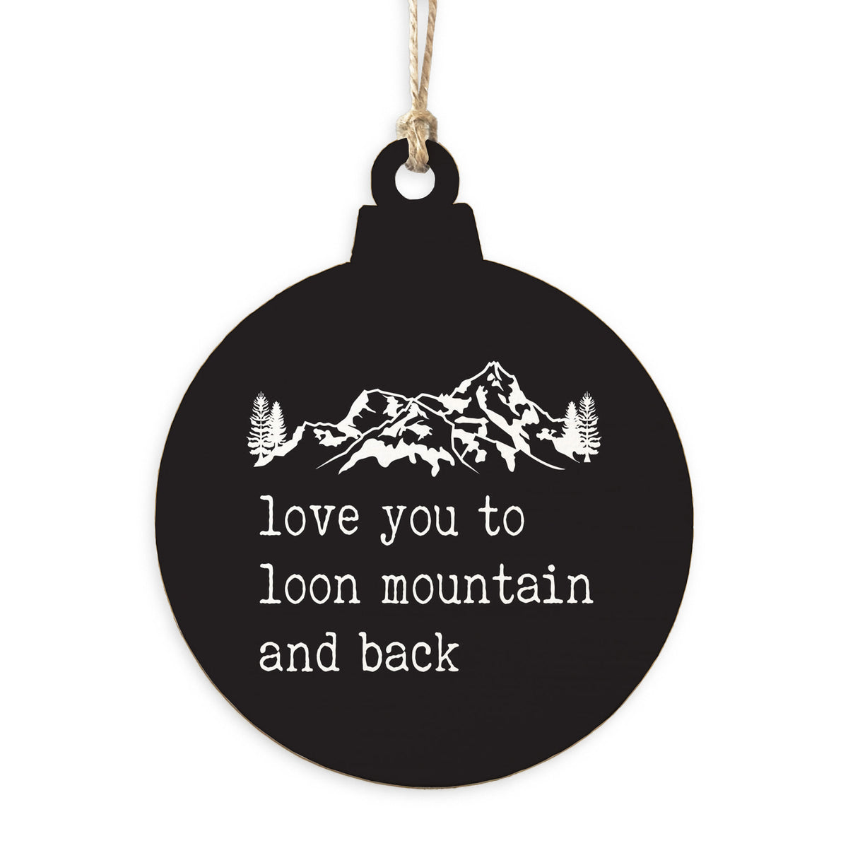 Love You To Mountains Personalized Ornament