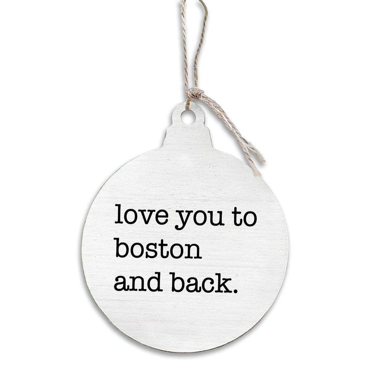 Love You To Boston Ornament