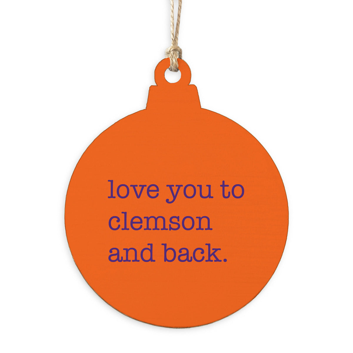 Love You To Clemson Ornament