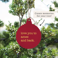 Love You To Ames Ornament