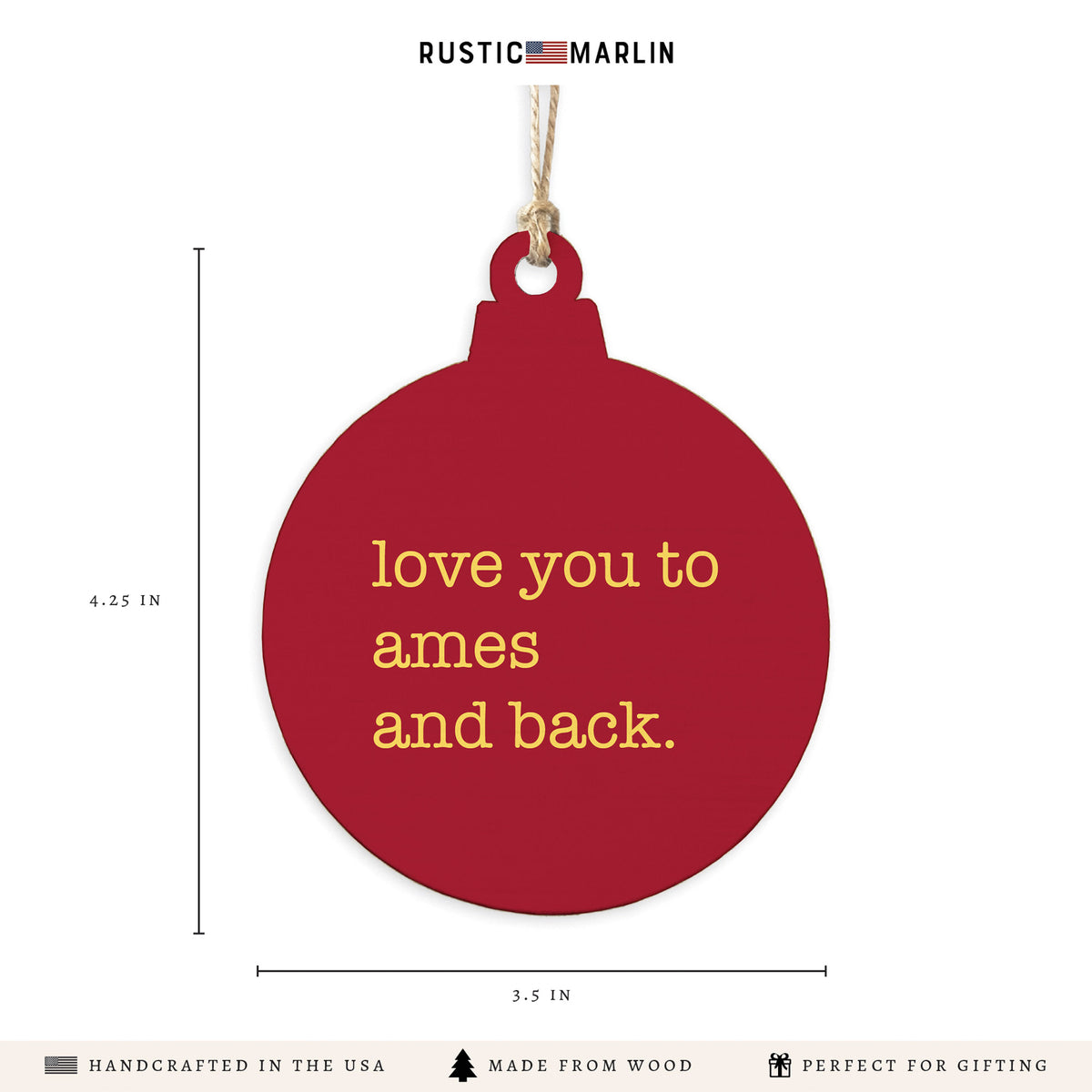 Love You To Ames Ornament