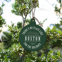 There's No Place Like Boston Ornament
