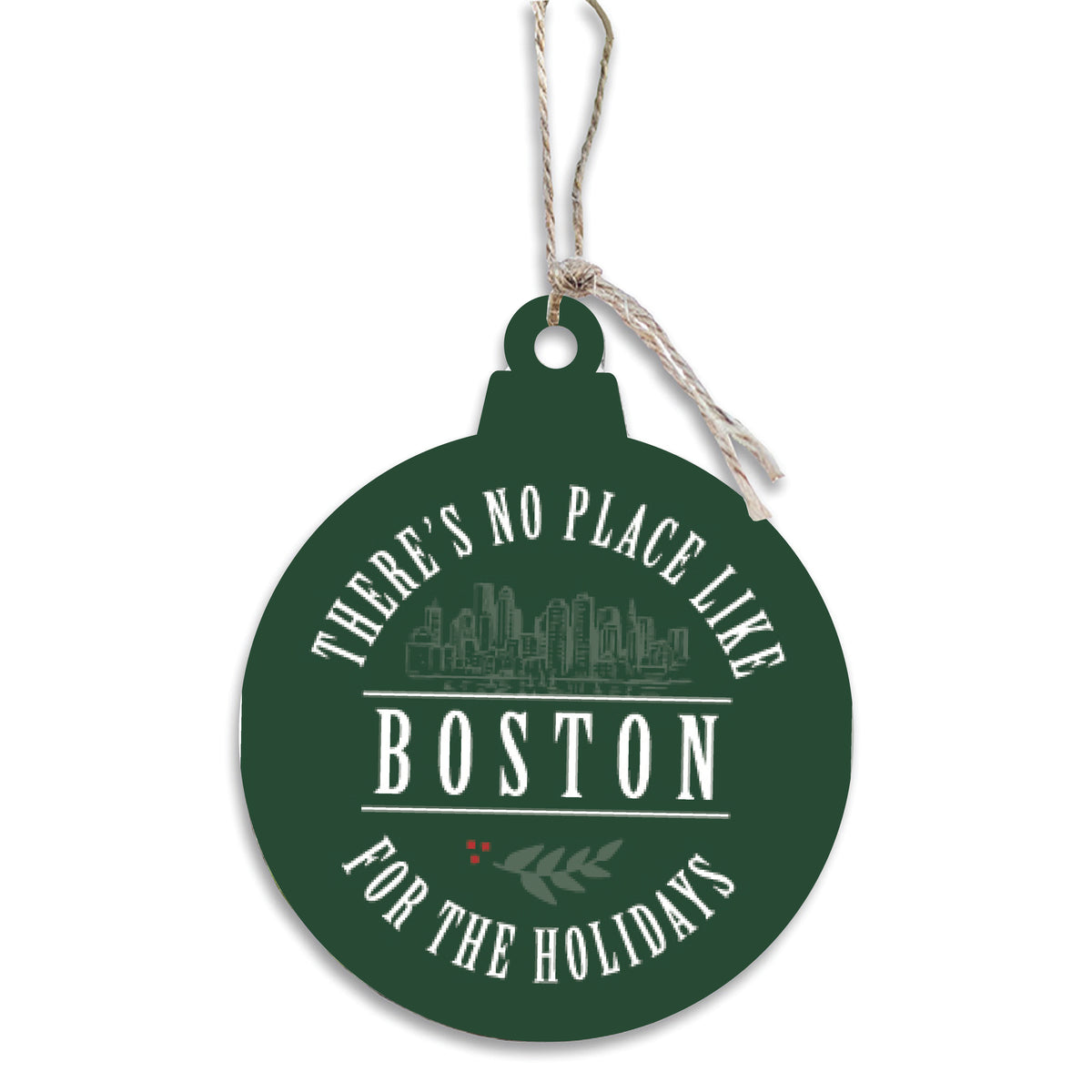 There's No Place Like Boston Ornament