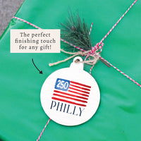 Philly America 250 Flag Ornament