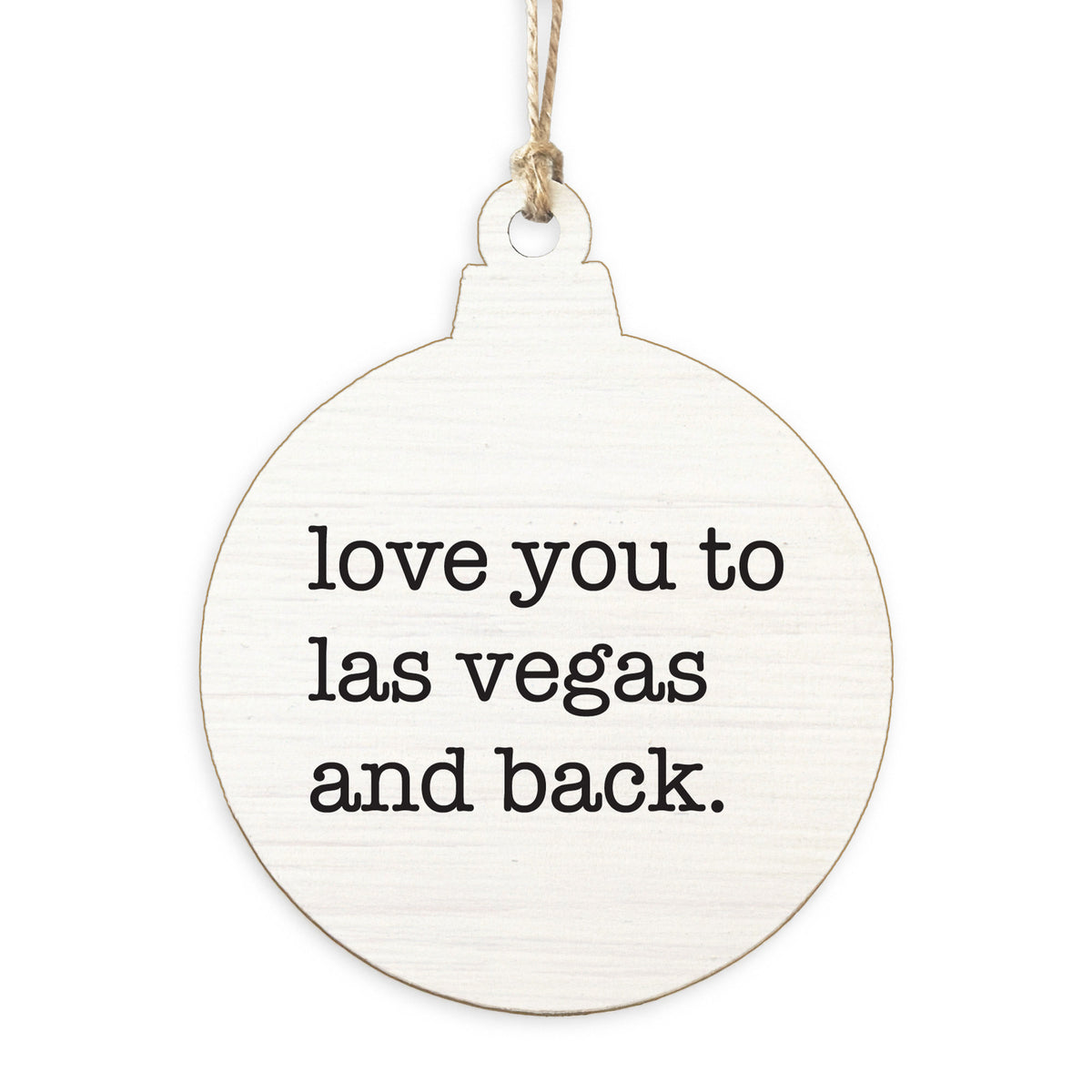 Love You To Las Vegas Ornament