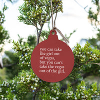 Can't Take The Girl Out Of Vegas Ornament