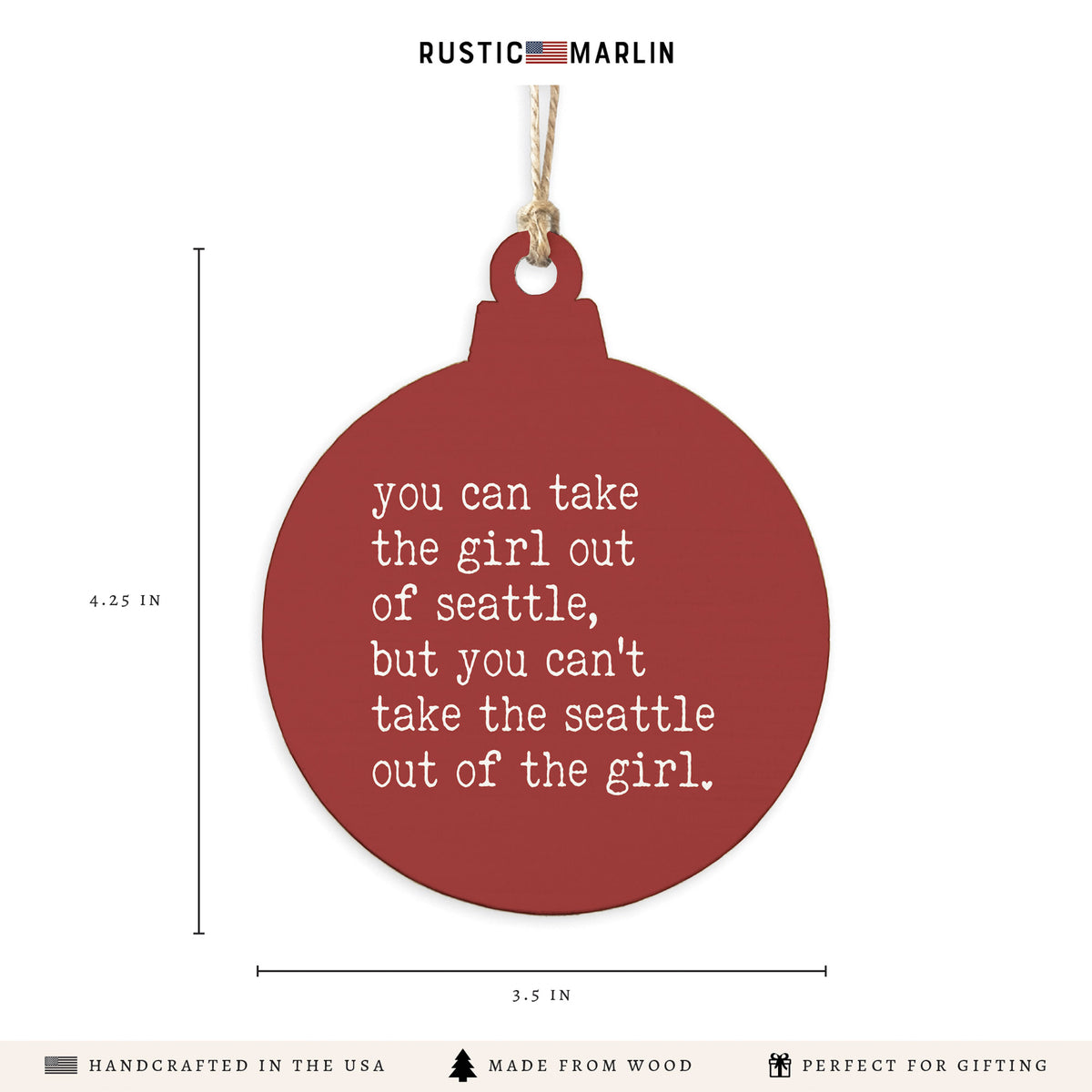 Can't Take The Girl Out Of Seattle Ornament