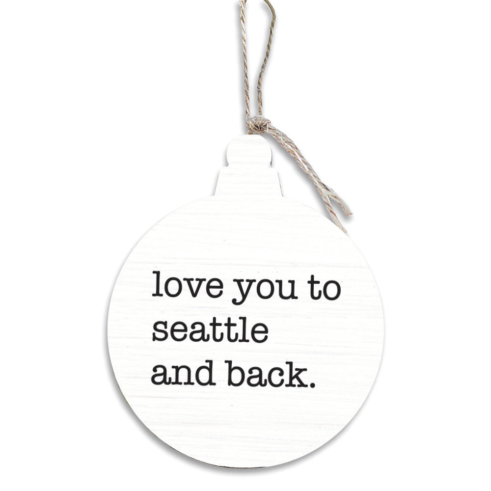 Love You To Seattle Ornament