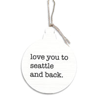 Love You To Seattle Ornament