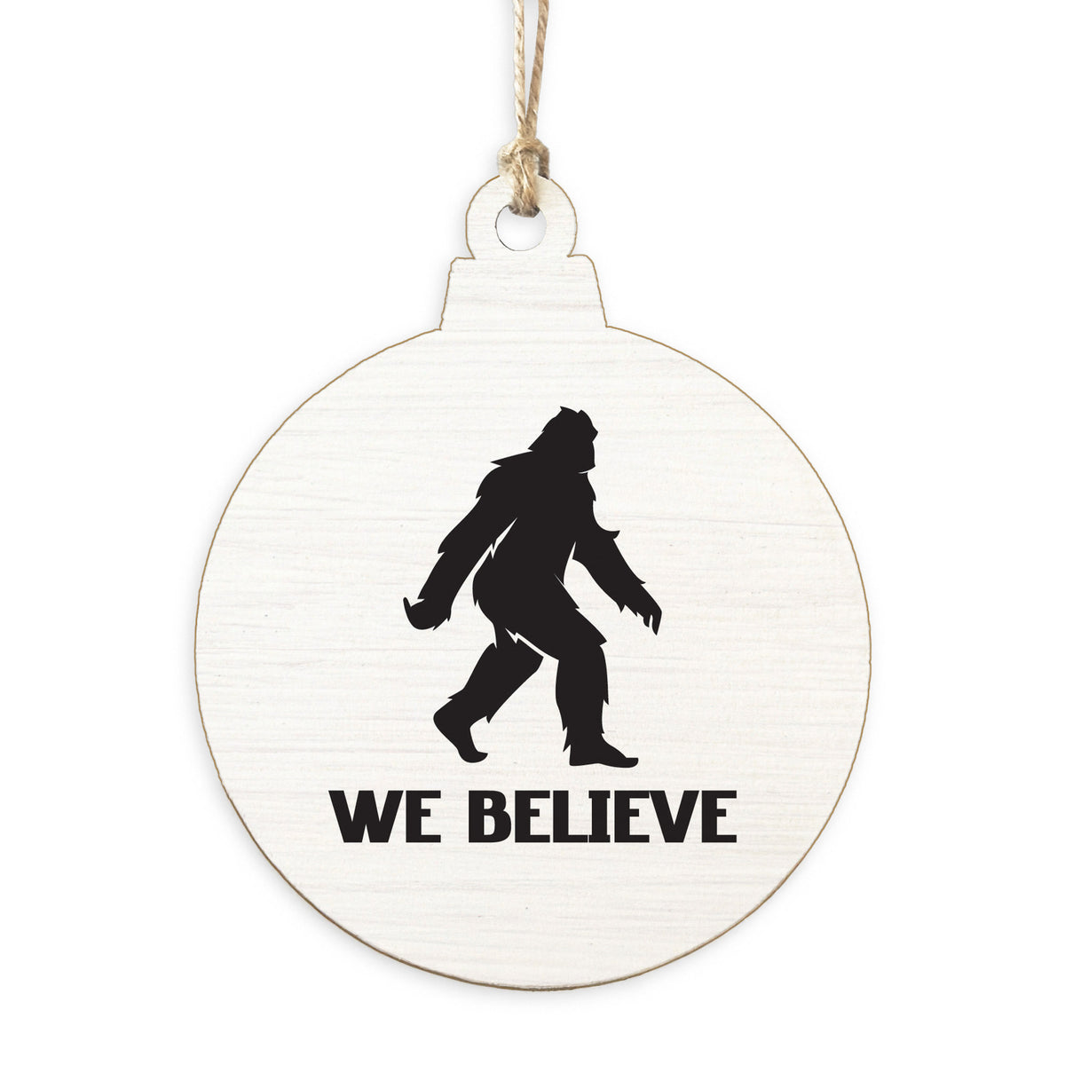 Big Foot We Believe Ornament