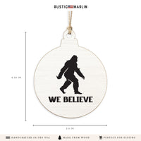 Big Foot We Believe Ornament