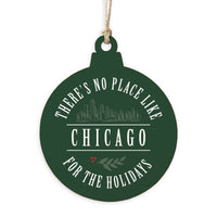 No Place Like Chicago For The Holidays Ornament
