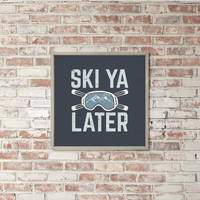 Ski Ya Later Wall Art