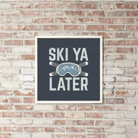 Ski Ya Later Wall Art