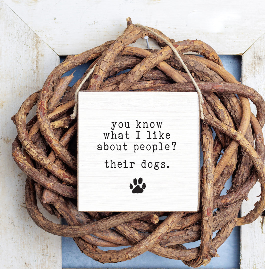 You Know What I Like? Dogs Square Twine Sign