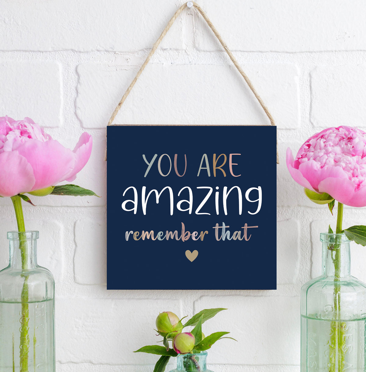 You Are Amazing Remember That Square Twine Sign