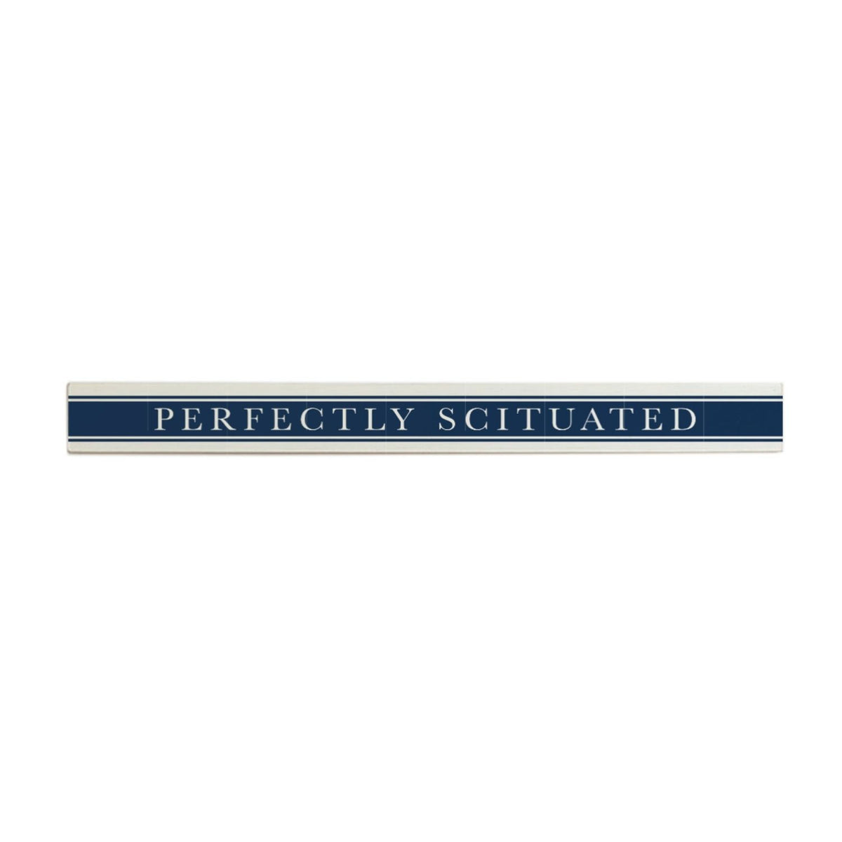 *Perfectly Scituated Navy Stripe Barn Wood Sign