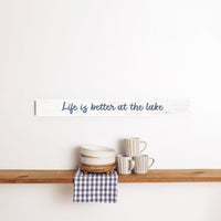Life is Better At The Lake Barnwood Sign