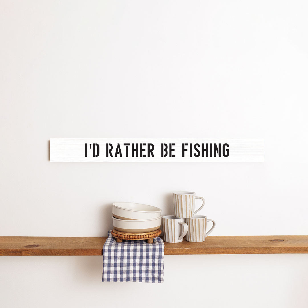 I'd Rather Be Fishing