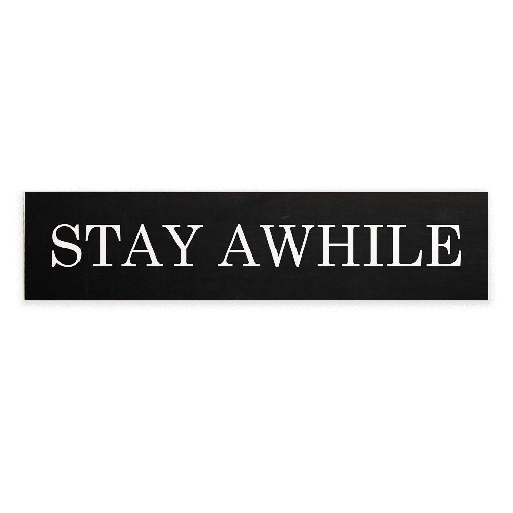 Stay Awhile Barn Wood Sign