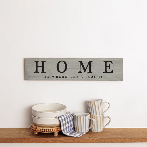 Home Is Where The Chaos Is Barn Wood Sign