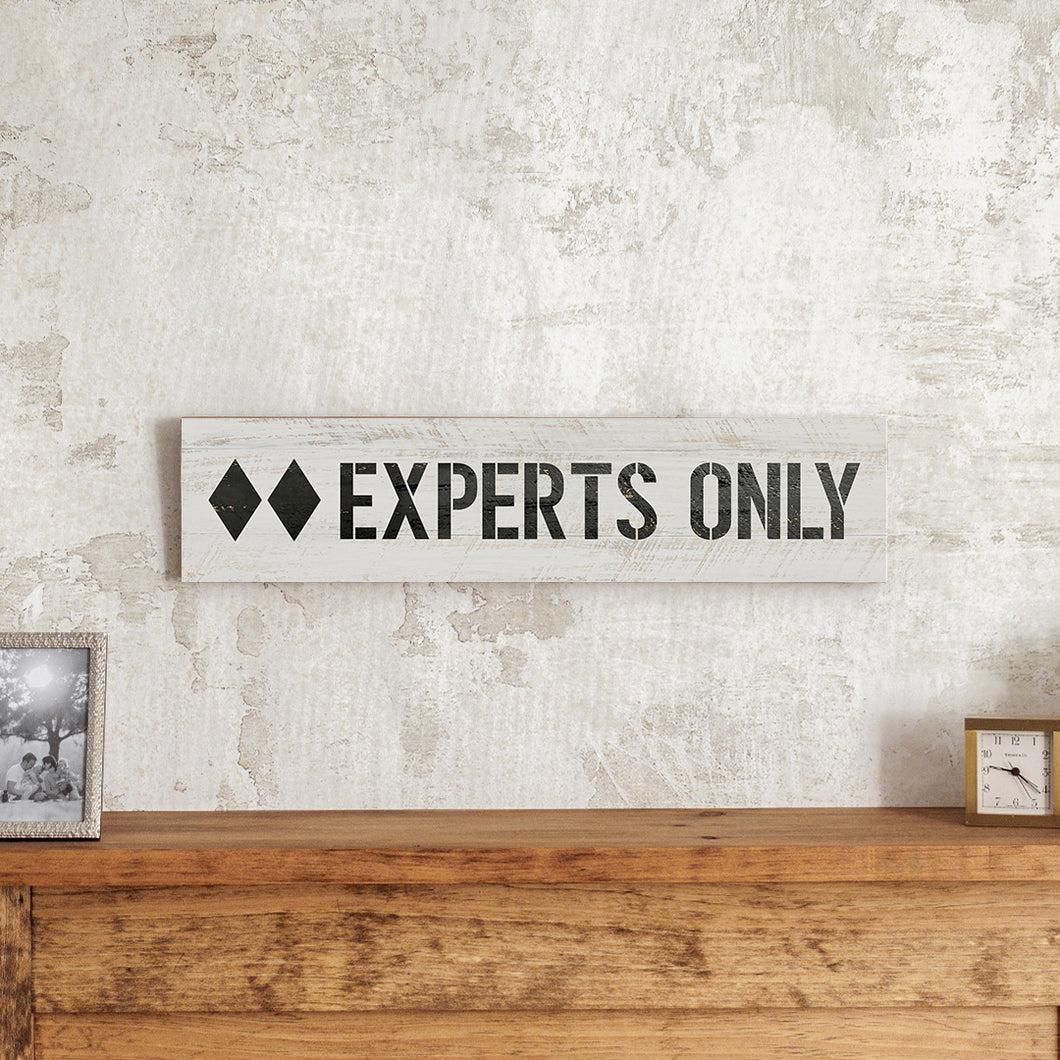 Experts Only Barn Wood Sign