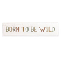 Born To Be Wild Barnwood Sign