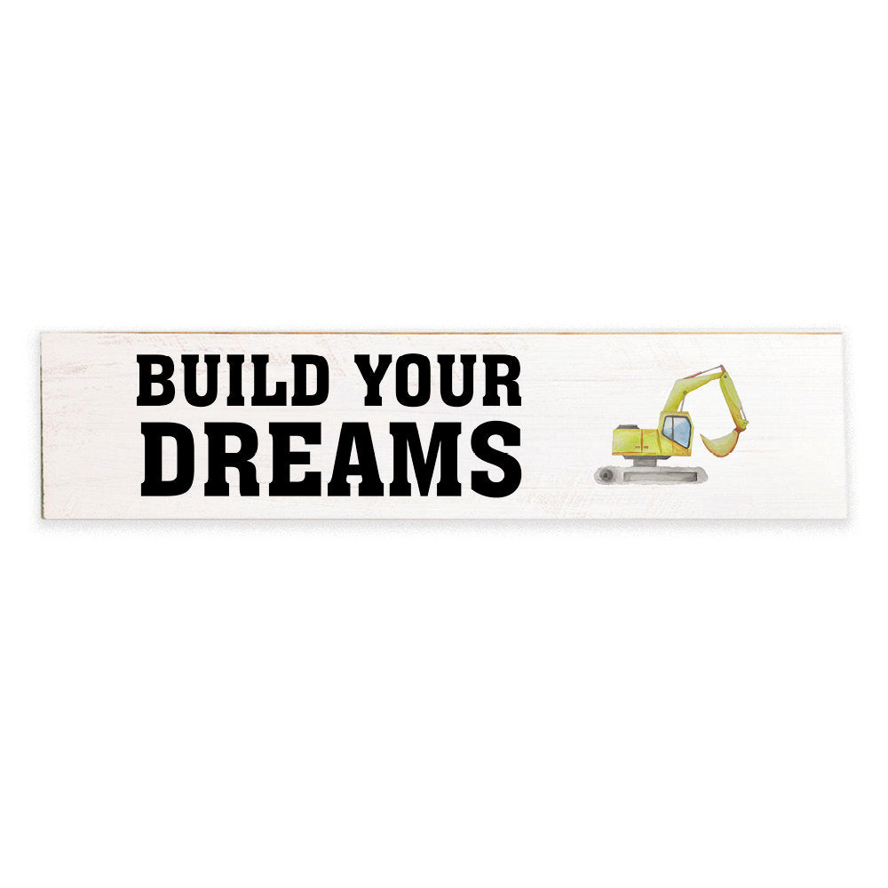Build Your Dreams Barn Wood Sign