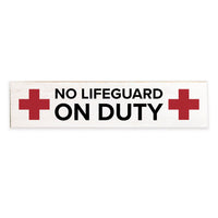 No Lifeguard On Duty Barn Wood Sign