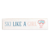 Ski like a girl Barnwood Sign