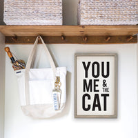You Me And The Cat Wall Art 13" x 19"