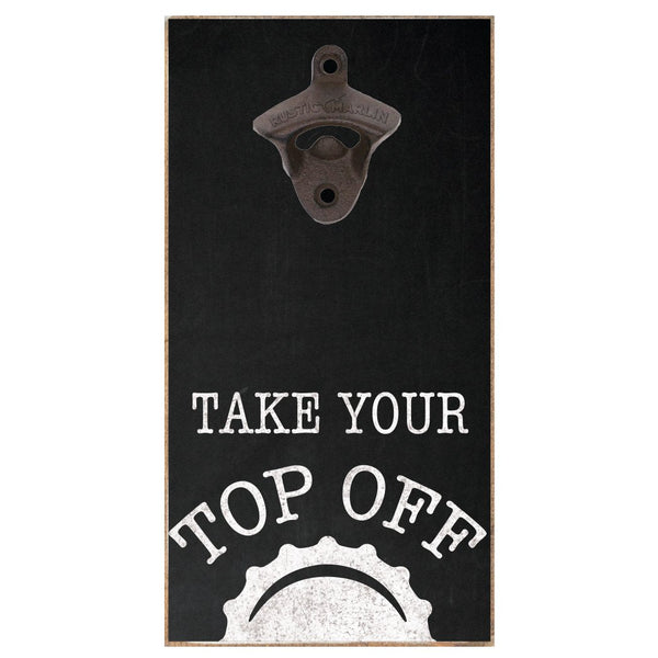 Take Your Top Off Bottle Opener