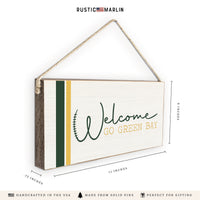 Welcome Go Green Bay Twine Sign
