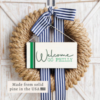 Welcome Go Philly Twine Sign