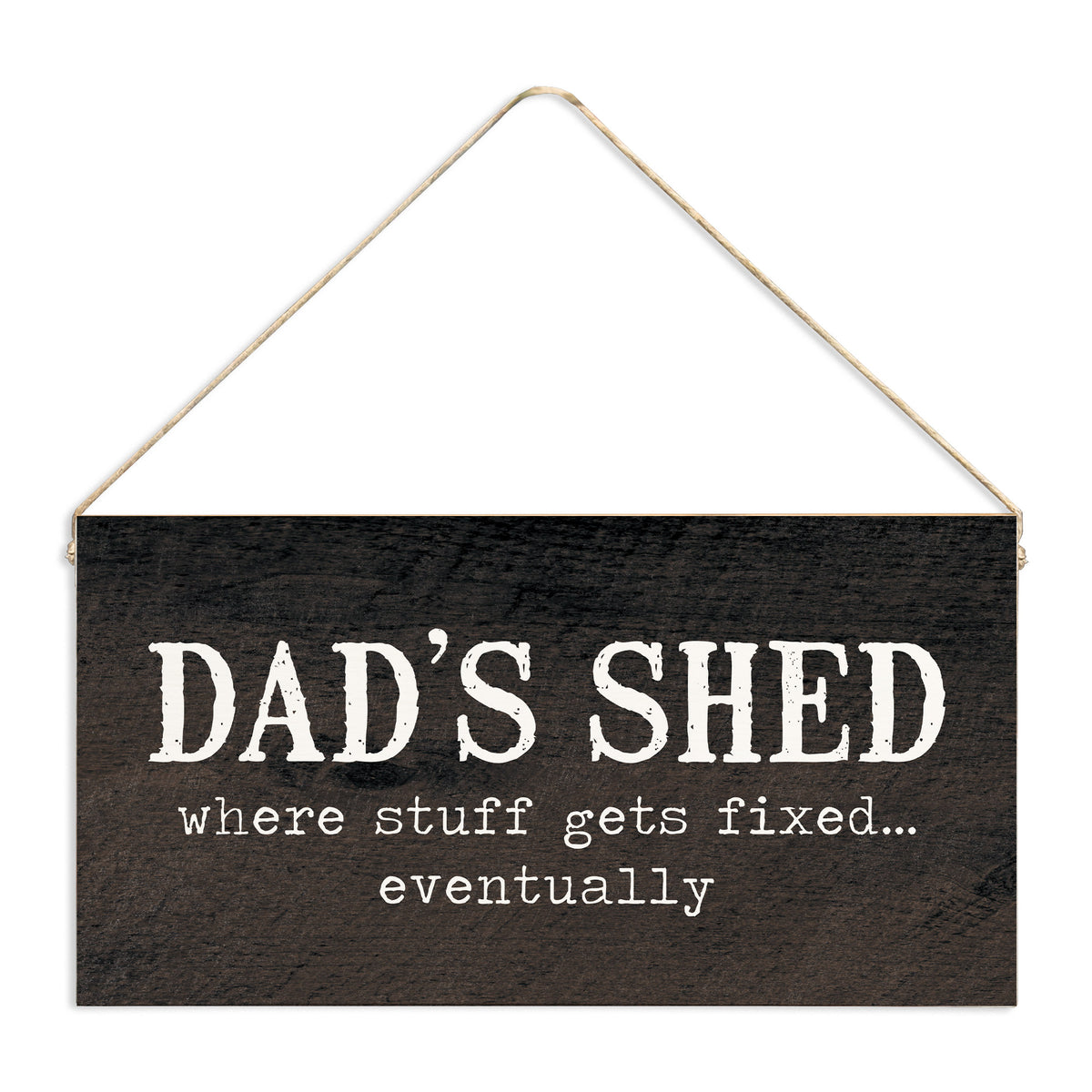 Dad’s Shed Twine Sign