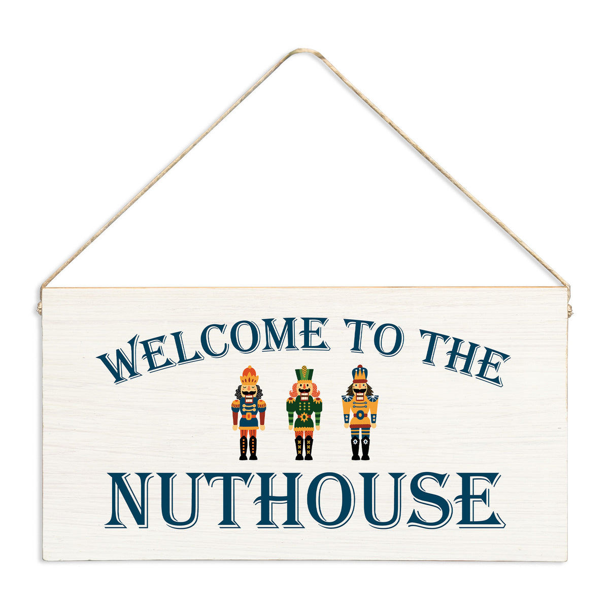 Welcome To the Nuthouse Twine Sign