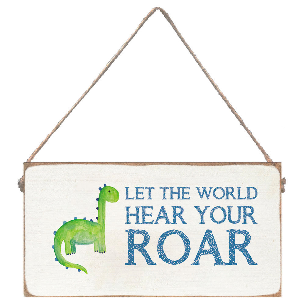 Hear Your Roar Twine Sign