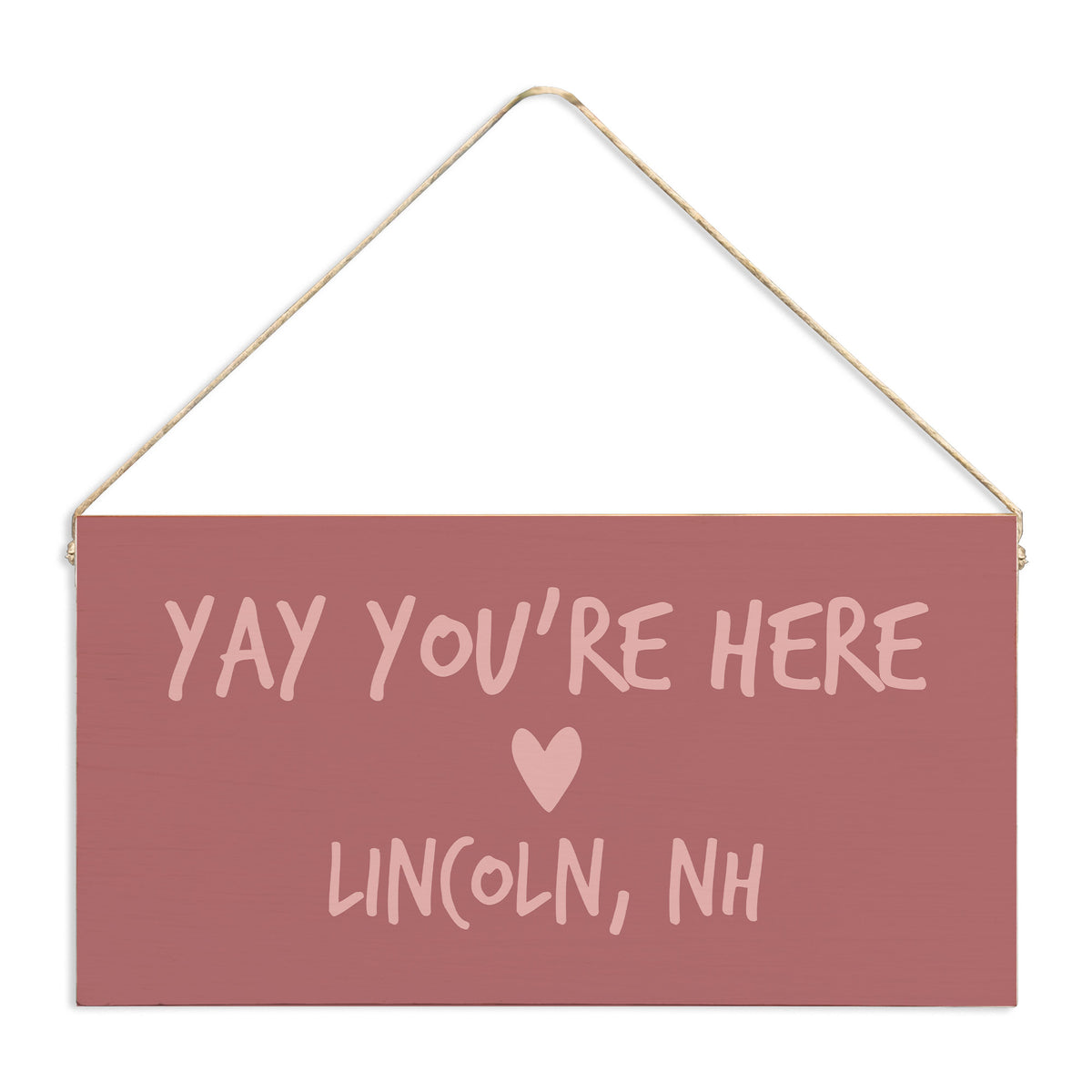 Yay You’re Here Personalized Twine Sign