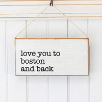 Love you to Boston and Back Twine Sign