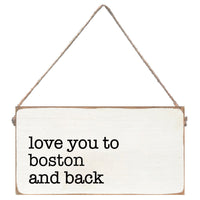 Love you to Boston and Back Twine Sign